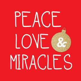 Peace Love and Miracles with Christmas Ornament by Linda Woods