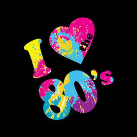 I Love the 80s by Flippin Sweet Gear