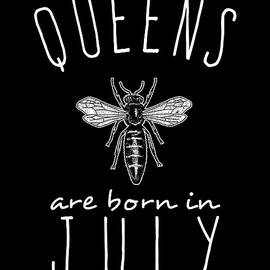 Queens Are Born In July by Flippin Sweet Gear