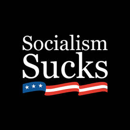 Socialism Sucks by Flippin Sweet Gear