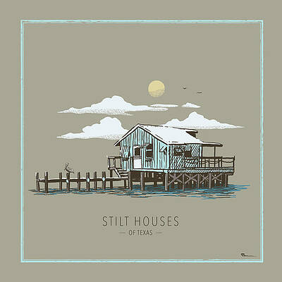 Stilt Houses of Texas by Kevin Putman
